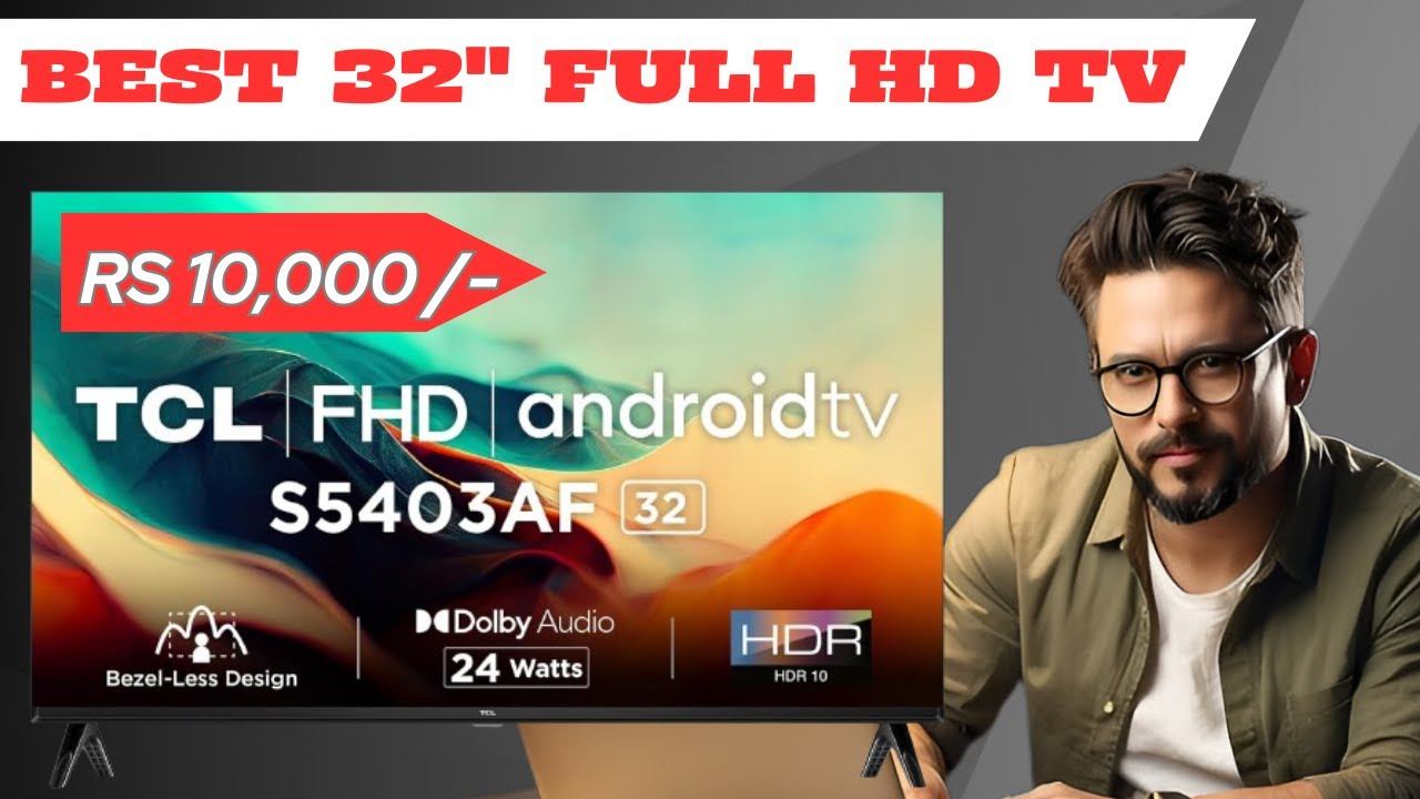 TCL 32" FULL HD Android LED TV | S5403AF | Unboxing and Review | Best 32" FHD TV in India смотреть онлайн