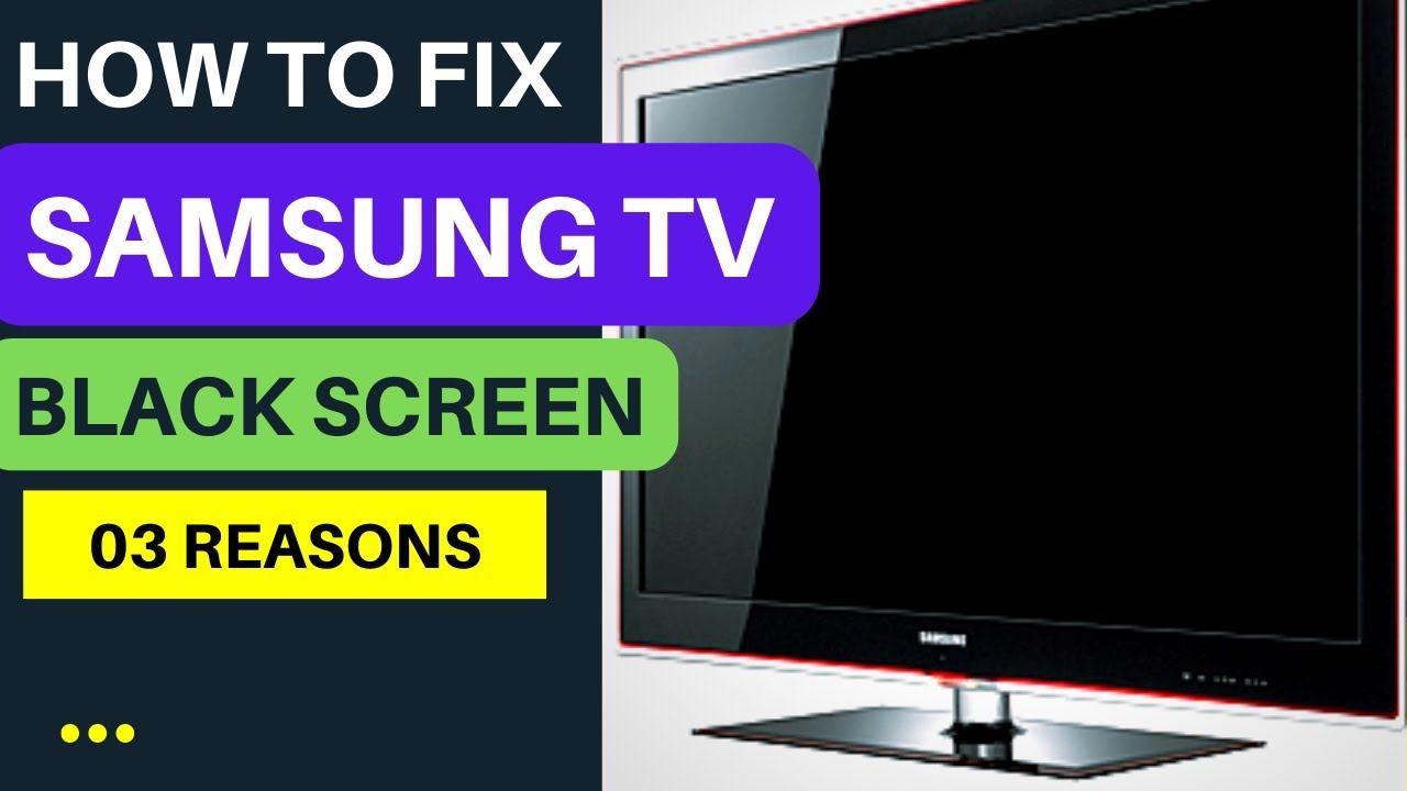 SAMSUNG TV BLACK SCREEN FIX, SAMSUNG TV BLANK SCREEN смотреть онлайн