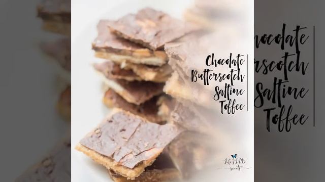 Chocolate Butterscotch Saltine Toffee Recipe | Life's Little Sweets смотреть онлайн
