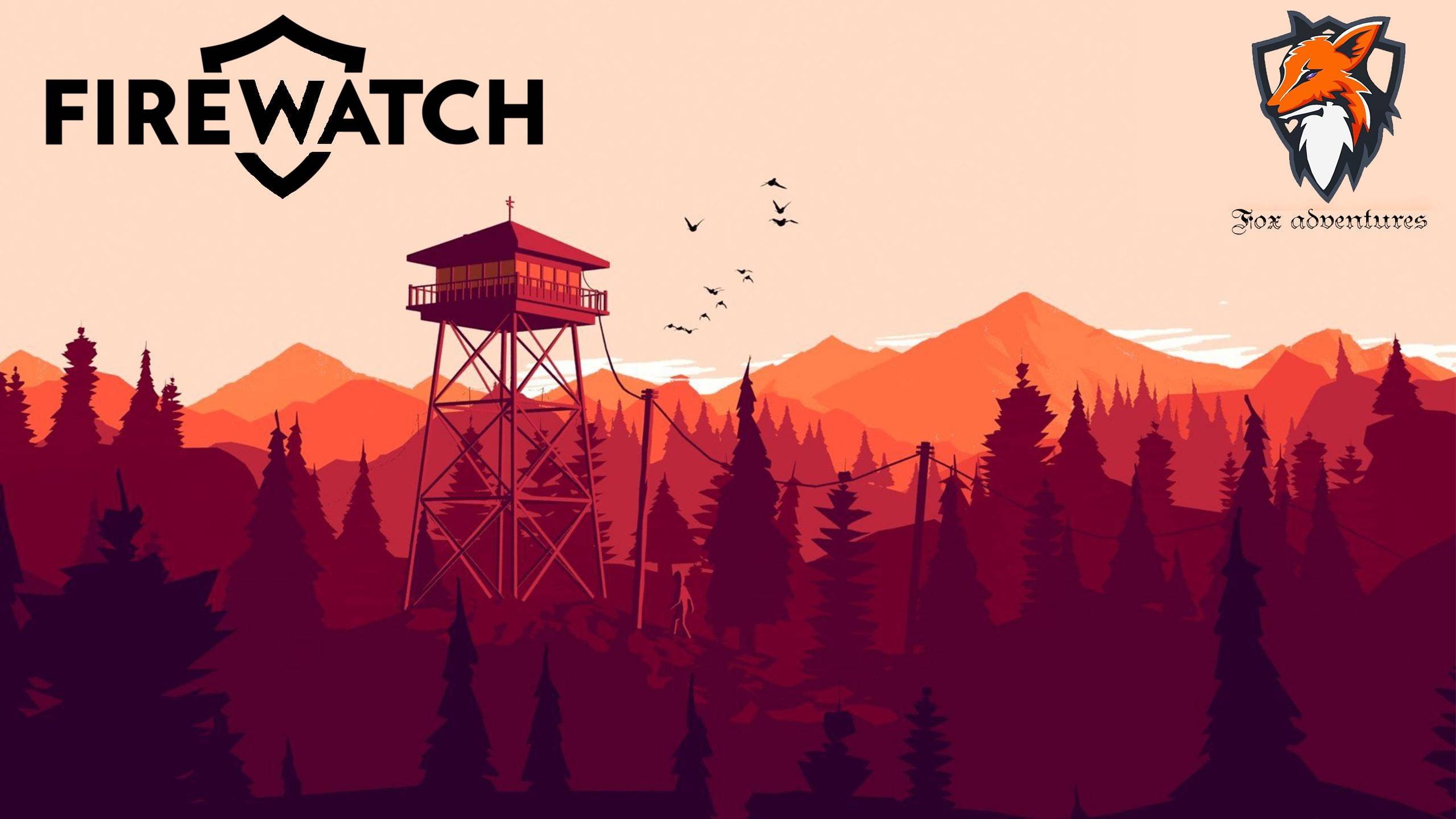 Firewatch #3 Девочки-подростки живы?!