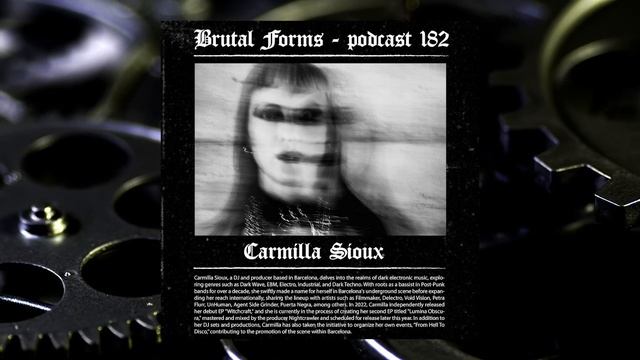 Brutal Forms 182 - EBM & Industrial - Carmilla Sioux