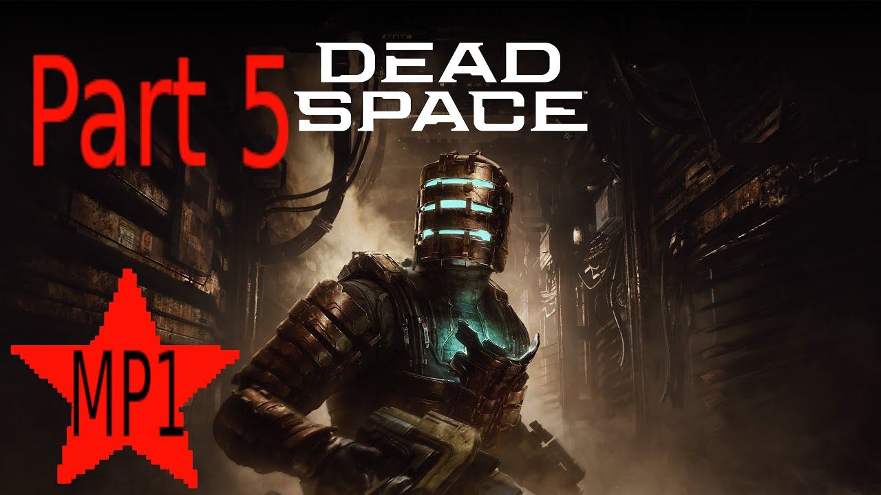 Dead Space (REMAKE) gameplay Part 5 смотреть онлайн