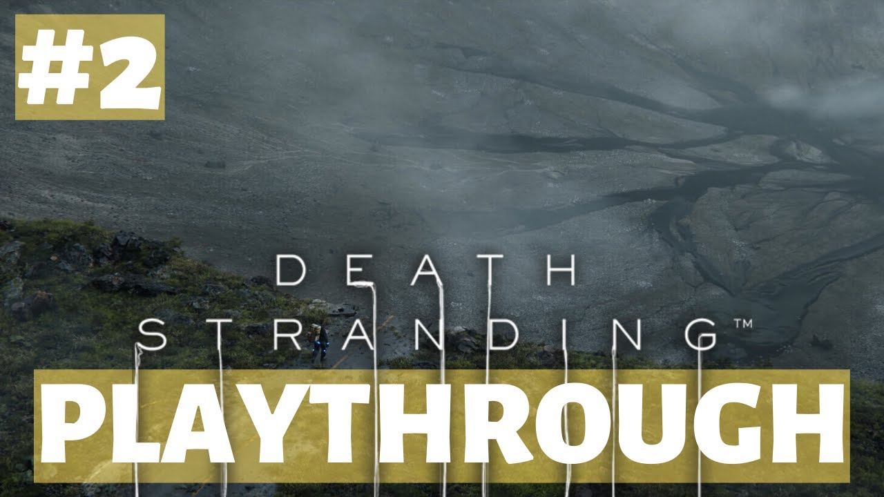 Death Stranding Gameplay - Silent Walkthrough [NO COMMENTARY] Part 2 смотреть онлайн