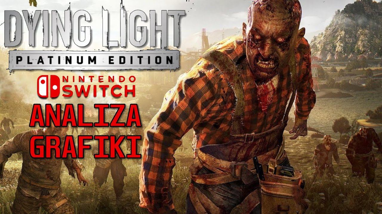 Analiza Grafiki #1 - Dying Light Nintendo Switch vs PS4 Recenzja Grafiki смотреть онлайн