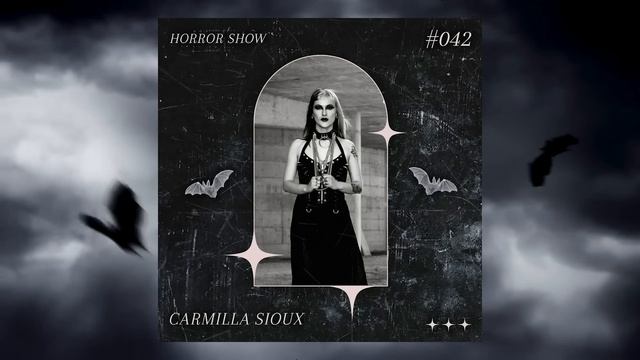 Horror Show 042 - Dark Disco - Carmilla Sioux