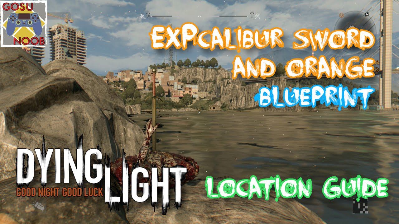 Dying Light: EXPCalibur Sword & Orange Blueprint - Best Weapon смотреть онлайн