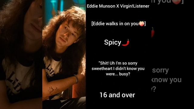 Eddie Munson X Virgin!Listener [Eddie walks in on you] (Spicy) 16+ смотреть онлайн