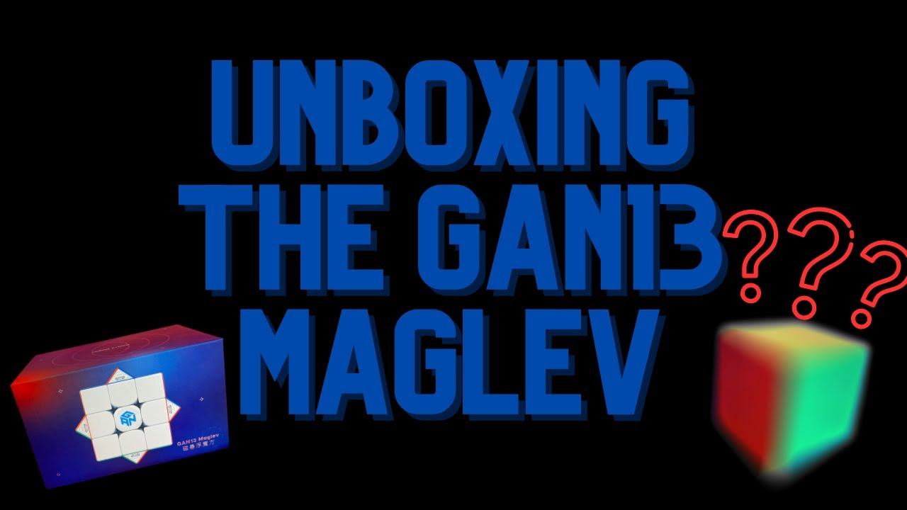 GAN 13 Maglev Unboxing & Review смотреть онлайн