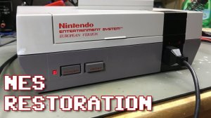Nintendo Entertainment System (NES) Restoration