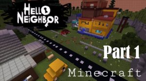 Minecraft | Hello Neighbor Map Download! Part 1