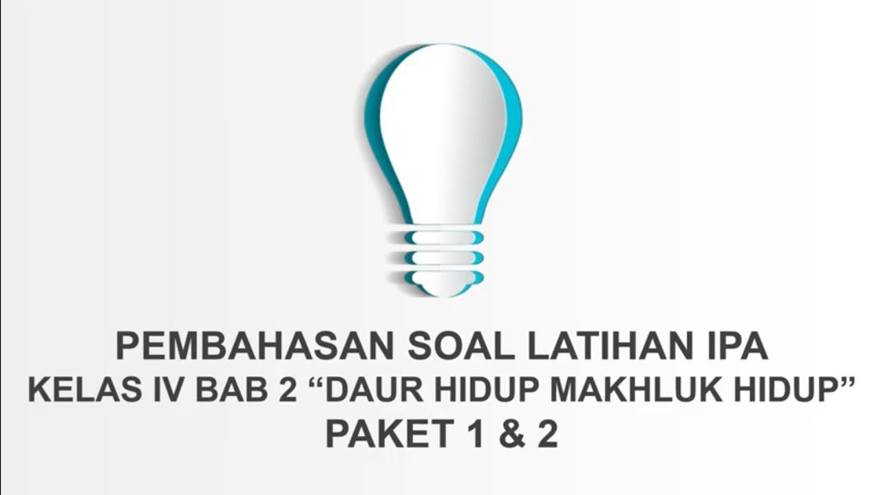 PEMBAHASAN SOAL LATIHAN BAB 2 "DAUR HIDUP MAKHLUK HIDUP" || IPA KELAS 4 SD смотреть онлайн
