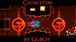 Cataclysm by GgbOy (3 Coins) | Экстрим-демоны