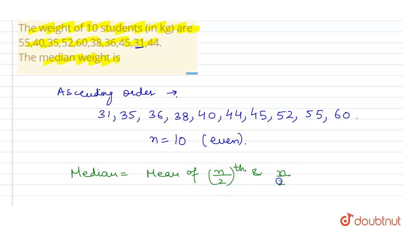 The weight of 10 students (in kg) are 55,40,35,52,60,38,36,45,31,44. The median weight is смотреть онлайн