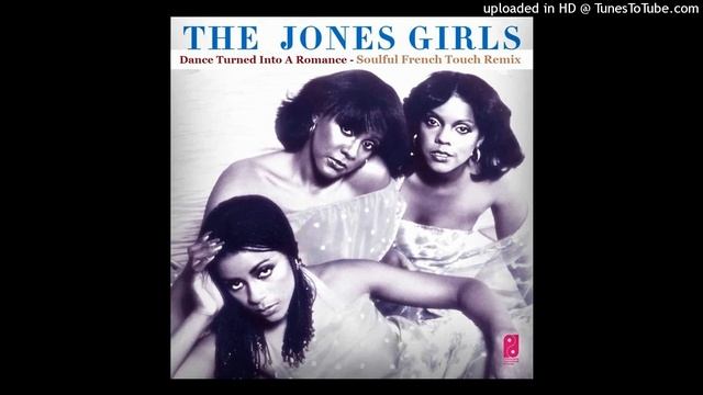 The Jones Girls - Dance Turned Into A Romance - Soulful French Touch Remix