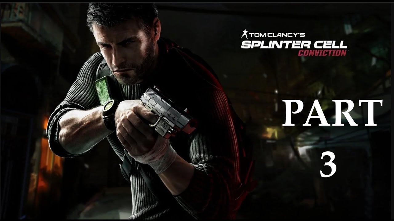 Tom Clancy's Splinter Cell: Conviction WALKTHROUGH GAMEPLAY PART 3 смотреть онлайн