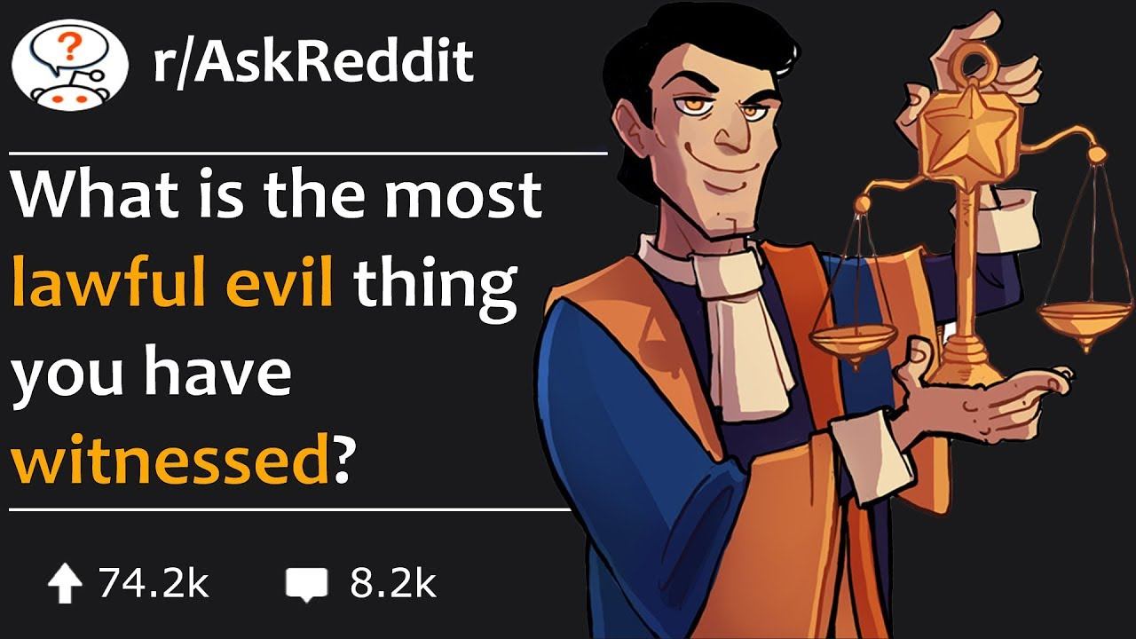 Shook People Share the Most Lawfully Evil Things They've Ever Witnessed [Part 2] (r/AskReddit) смотреть онлайн