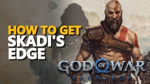 How to get Skadi's Edge God Of War Ragnarok