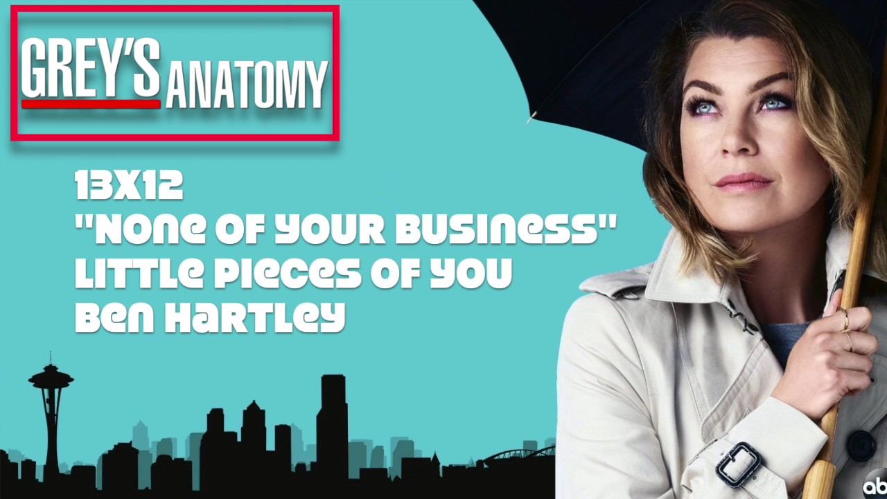 Grey's Anatomy Soundtrack - "Little Pieces of You" by Ben Hartley (13x12) смотреть онлайн