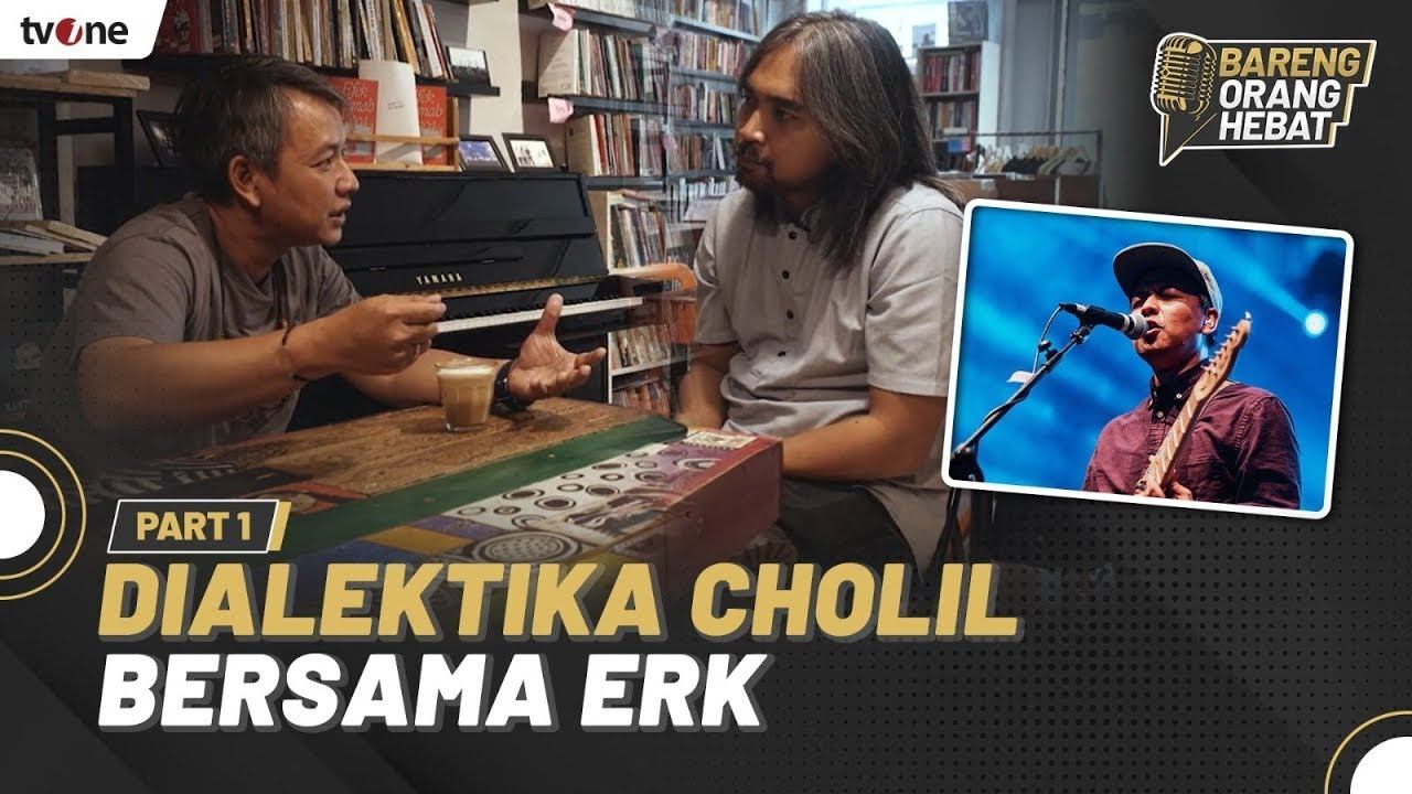 Dialektika Cholil Bersama ERK Part 1 | Bareng Orang Hebat смотреть онлайн