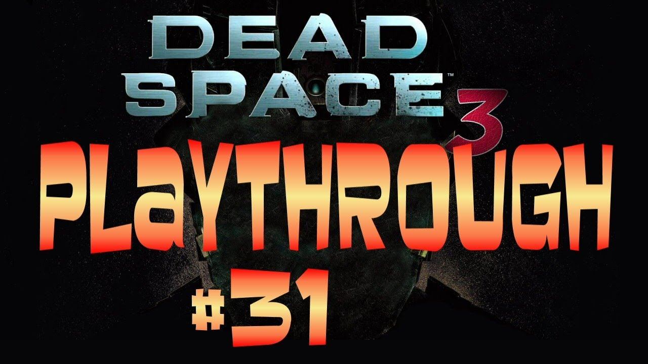Dead Space 3 Playthrough - Part 31 - The Swarm, Locate the Experiment Facility смотреть онлайн