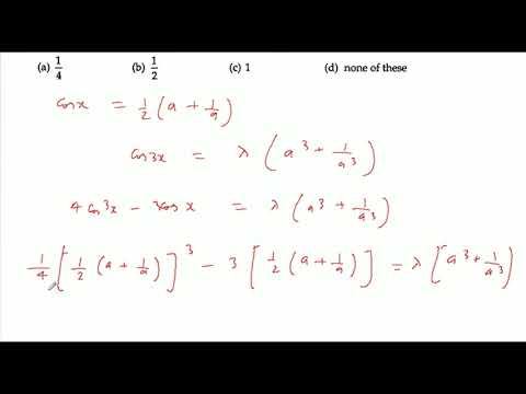 If cos x = 1/2(a+1/a), and cos 3x = λ(a^3 +1/a^3), then λ = смотреть онлайн