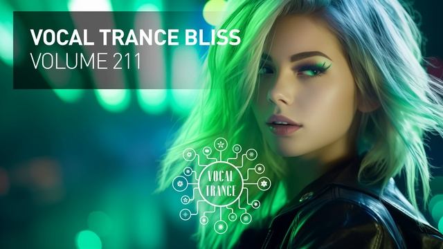 VOCAL TRANCE BLISS VOL. 211 [FULL SET]
