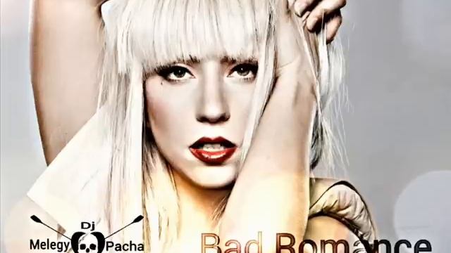 Lady Gaga - Bad Romance (Melegy Pacha Remix) смотреть онлайн