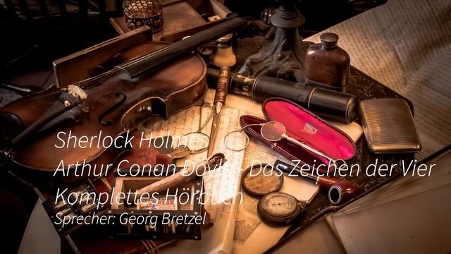 Sherlock Holmes - Das Zeichen der Vier - Komplettes Hörbuch - Arthur Conan Doyle смотреть онлайн