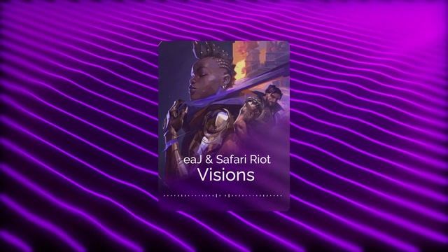 VISIONS ~ EaJ & Safari Riot | VALORANT | Theme Song