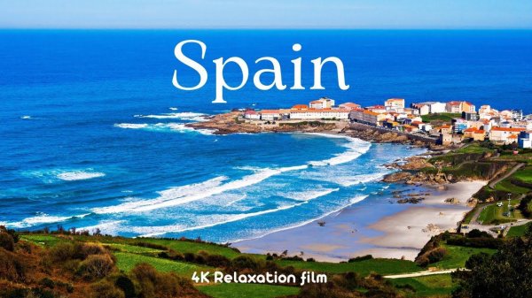 Spain (Испания) - 4K - Relaxation Film With Calming Music