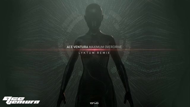 Ace Ventura - Maximum Overdrive (Lyktum Remix) смотреть онлайн