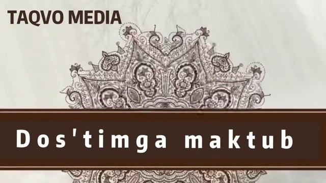 ДЎСТИМГА МАКТУБ///DOS'TIMGA MAKTUB