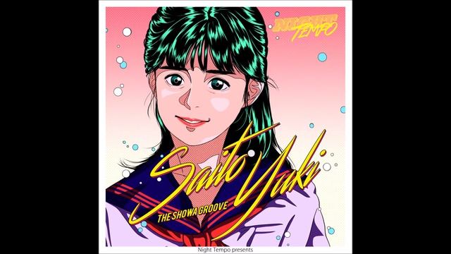 Yuki Saito『斉藤由貴』- ストローハットの夏想い (Night Tempo Showa Groove Mix) смотреть онлайн