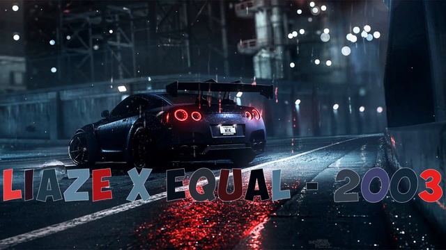 Liaze X Equal - 2003 (prod. By Equal) | 4K (Remix)