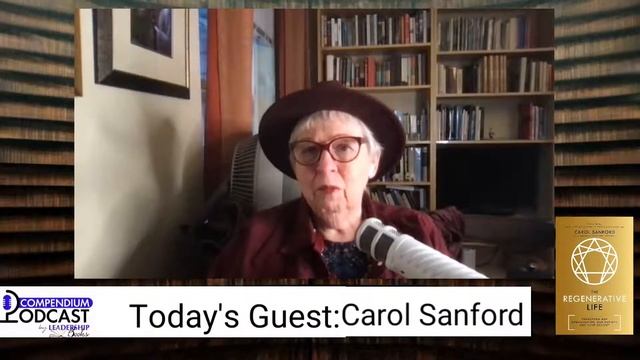 Compendium Podcast – Carol Sanford Author of THE REGENERATIVE LIFE смотреть онлайн
