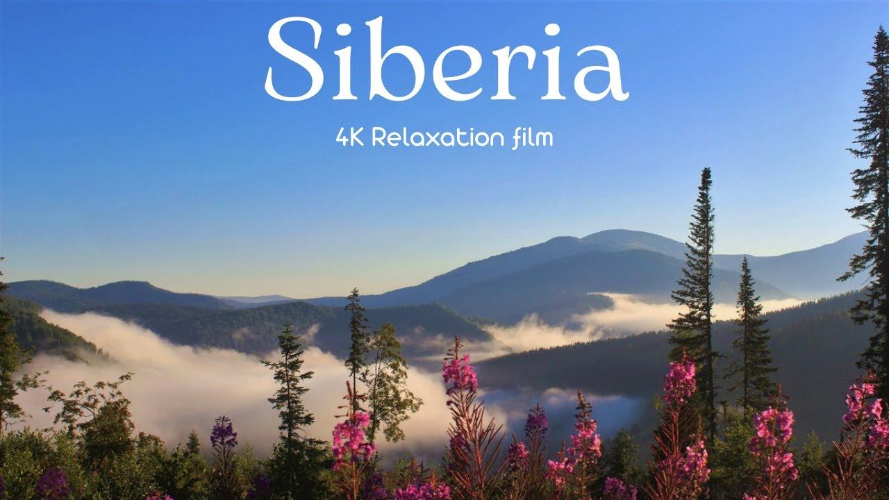 Siberia (Сибирь)- 4K - Relaxation Film With Calming Music