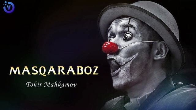 Tohir Mahkamov - Yangi Masqaraboz | Тохир Махкамов - Янги Маскарабоз (music Version)