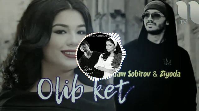 Ziyoda & Hamdam Sobirov _--_ Olib Ket смотреть онлайн