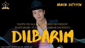 ABROR DO'STOV - DILBARIM