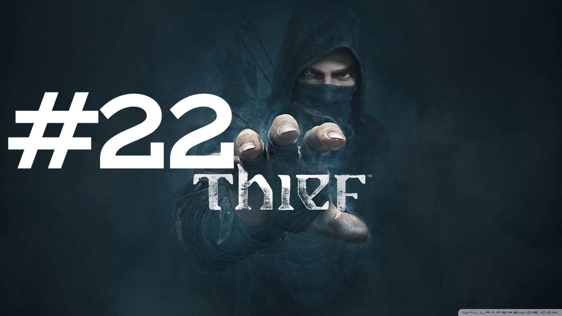 ФИНАЛ ► Thief #22 смотреть онлайн