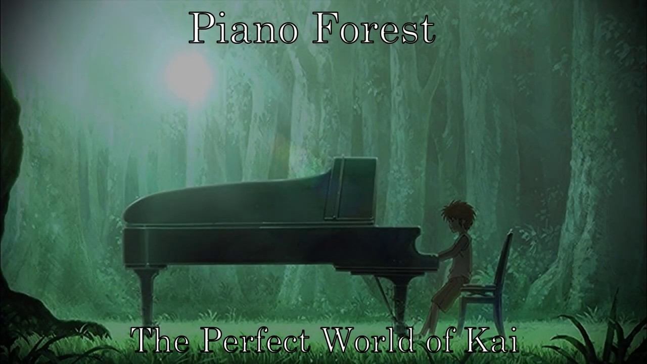 Piano no Mori \ Piano forest \ Рояль в лесу - The Perfect World of Kai (Piano Cover) смотреть онлайн