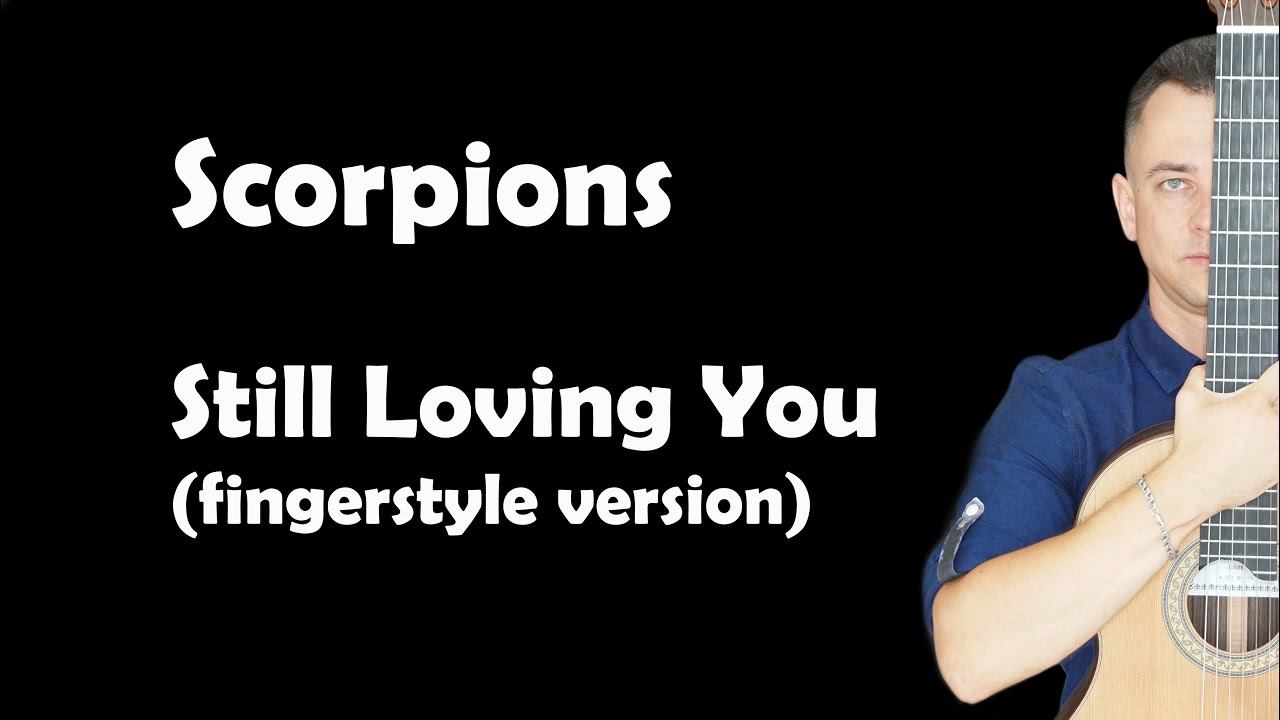 Scorpions - Still Loving You (fingerstyle Version)