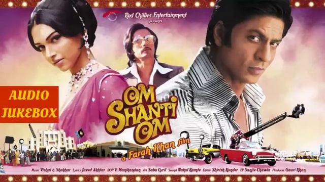 Om Shanti Om Movie All Songs | Jukebox Audio Album | SRK & Deepika | Shaan Shreya & Abhijeet | смотреть онлайн