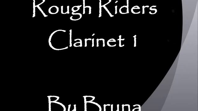Rough Riders, Clarinet 1 смотреть онлайн