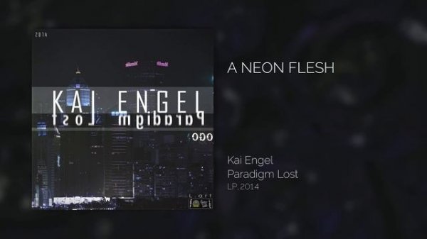 Kai Engel - A Neon Flesh - Official Music