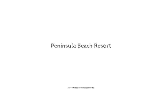 Peninsula Beach Resort, Goa, India смотреть онлайн