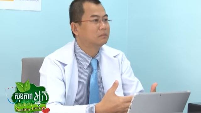 Healthy Living- Healthy Life Style Report, Dr. Som Leakena Talk (healthy Life Style) 08 Jan 2017