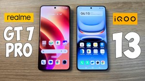 REALME GT 7 PRO VS IQOO 13 - ЧТО ВЫБРАТЬ? ПОЛНОЕ СРАВНЕНИЕ!