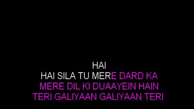 Galiyaan Teri Galiyaan. Karaoke