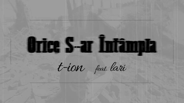 T-Ion - Orice S-ar Intampla (feat. Lari) смотреть онлайн